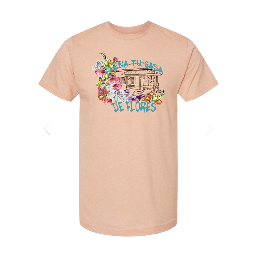 Llena tu casa de flores Tee